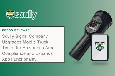 Scully Signal Company Upgrades Mobile Truck Tester for Hazardous Area Compliance and Expands App Functionality